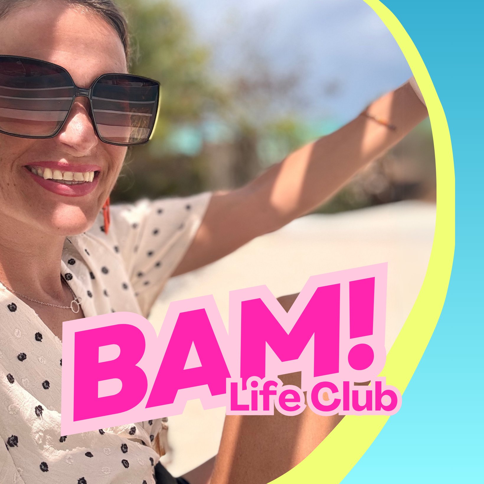 BAM! Life Club